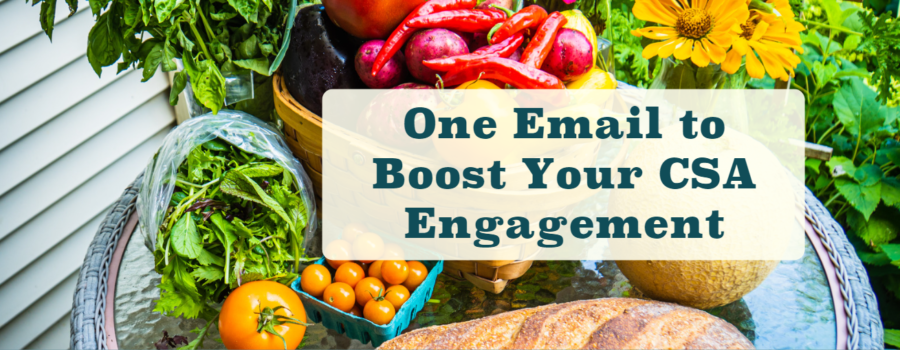 Text: One Email to Boost Your CSA Engagement