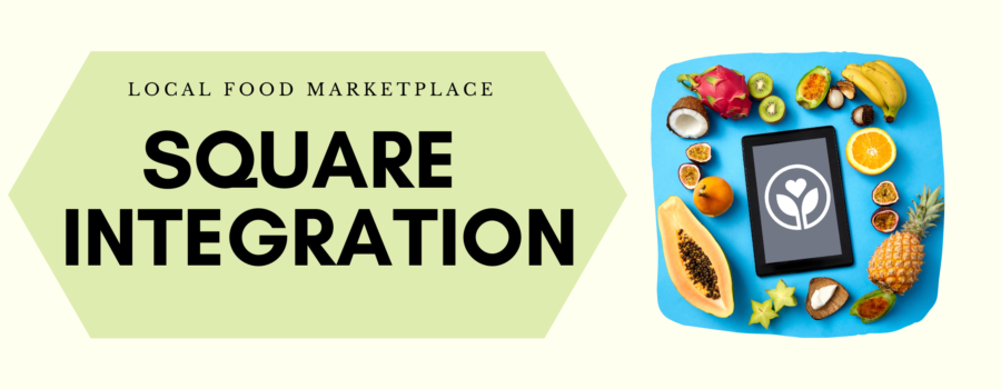 Local Food Market Place - Square Integration. Image of a tablet surrounded by fruit.